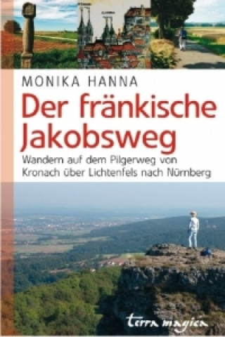 terra magica Der fränkische Jakobsweg