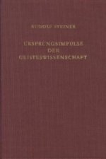 Ursprungsimpulse der Geisteswissenschaft