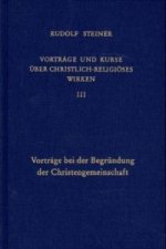 Vorträge bei der Begründung der Christengemeinschaft