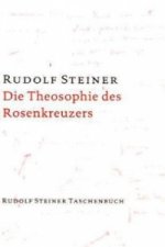 Die Theosophie des Rosenkreuzers