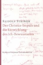 Der Christus-Impuls und die Entwicklung des Ich-Bewusstseins