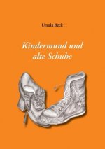 Kindermund und alte Schuhe