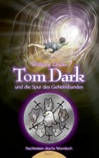 Tom Dark und die Spur des Geheimbundes