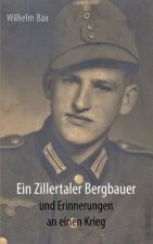Zillertaler Bergbauer und Erinnerungen an einen Krieg
