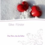 Das Herz, das du liebst