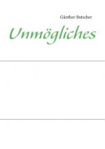 Unmoegliches