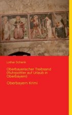 Oberbayerischer Treibsand (Ruhrpottler auf Urlaub in Oberbayern)