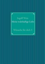 Meine wahrhaftige Liebe