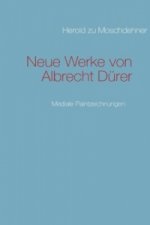 Neue Werke von Albrecht Dürer