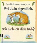 Weißt du eigentlich, wie lieb ich dich hab?