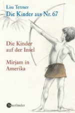 Die Kinder aus Nr.67 - Die Kinder auf der Insel. Mirjam in Amerika