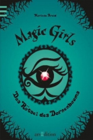 Magic Girls - Das Rätsel des Dornenbaums