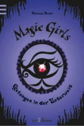 Magic Girls - Gefangen in der Unterwelt