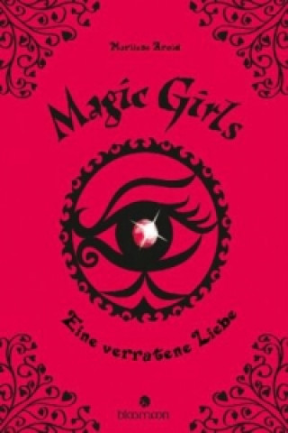 Magic Girls - Eine verratene Liebe