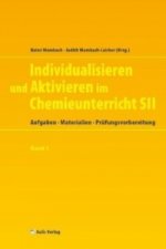Individualisieren und Aktivieren im Chemieunterricht Sek. II, m. 1 CD-ROM. Bd.1