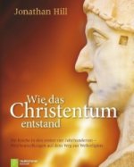 Wie das Christentum entstand