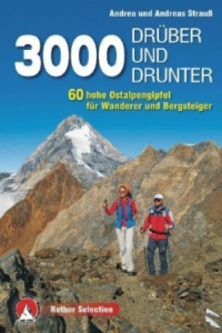 Rother Selection 3000er Ostalpen. Drüber und drunter