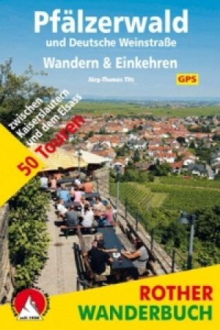 Rother Wanderbuch Pfälzerwald und Deutsche Weinstraße - Wandern & Einkehren