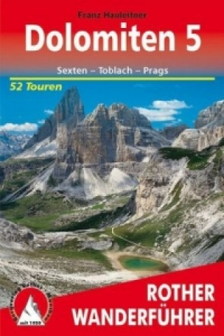 Dolomiten, Sexten - Toblach - Prags. 52 Touren. Mit GPS-Tracks