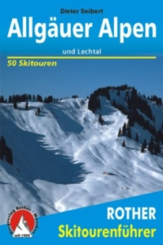 Rother Skitourenführer Allgäuer Alpen und Lechtal