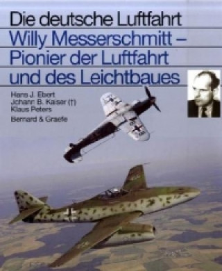 Willy Messerschmitt, Pionier der Luftfahrt und des Leichtbaues