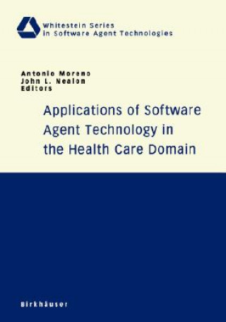 Applications of Software Agent Technology in the Health Care Domain
