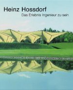 Heinz Hossdorf -- Das Erlebnis Ingenieur Zu Sein