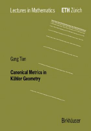 Canonical Metrics in Kahler Geometry