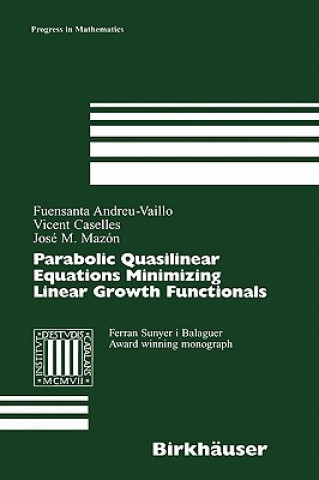 Parabolic Quasilinear Equations Minimizing Linear Growth Functionals