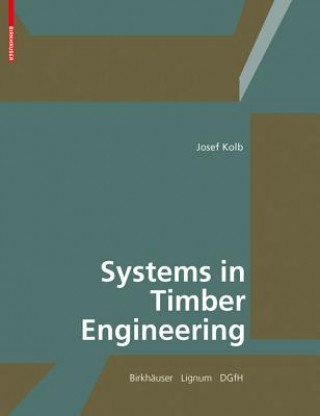 Systems in Timber Engineering (Josef Kolb)(Pevná)