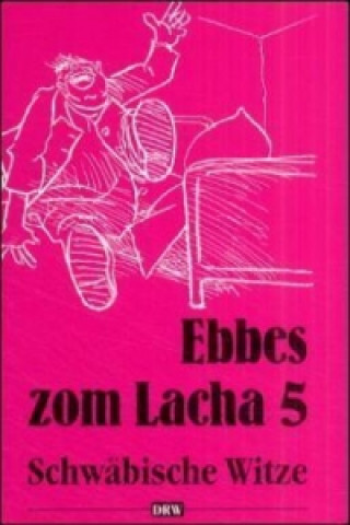 Ebbes zom Lacha - Schwäbische Witze