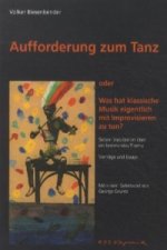 Aufforderung zum Tanz - oder: Was hat Klassische Musik eigentlich mit Improvisieren zu tun?