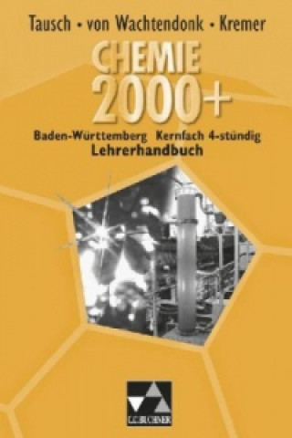Chemie 2000+ Baden-Württemberg Sek II, Kursstufe 4-stündig, Lehrerhandbuch