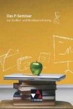 Das P-Seminar zur Studien- und Berufsorientierung