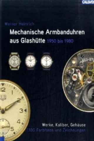 Mechanische Armbanduhren aus Glashütte 1950 bis 1980