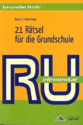 RU elementar - 21 Rätsel für die Grundschule