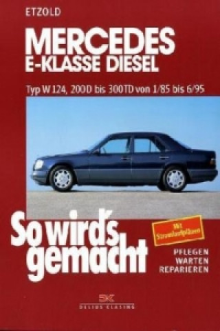Mercedes E-Klasse Diesel W124 von 1/85 bis 6/95
