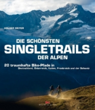 Die schönsten Singletrails der Alpen