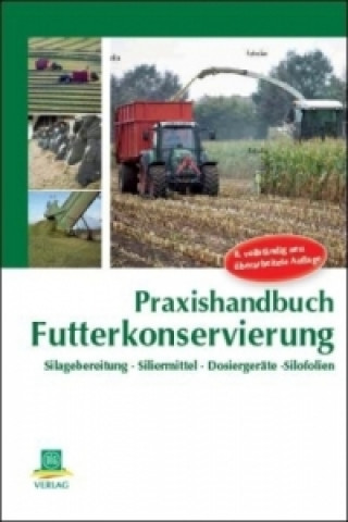 Praxishandbuch Futter- und Substratkonservierung