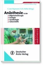 Anästhesie in der Allgemeinchirurgie, Urologie, Gynäkologie und Geburtshilfe