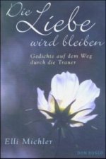 Die Liebe wird bleiben