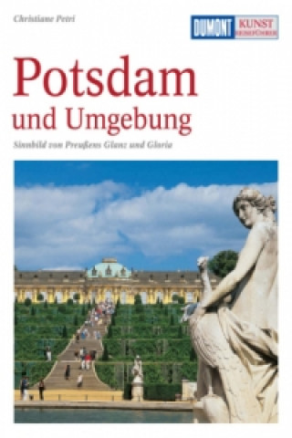 DuMont Kunst-Reiseführer Potsdam und Umgebung