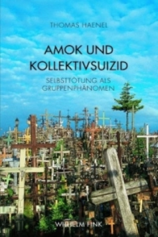 Amok und Kollektivsuizid