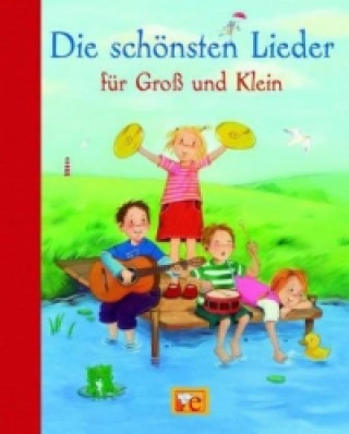 Die schönsten Lieder für Groß und Klein