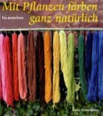 Mit Pflanzen färben ganz natürlich