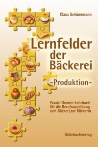 Praxis-Theorie-Lehrbuch für die Berufsaubildung zum Bäcker/zur Bäckerin, m. CD-ROM