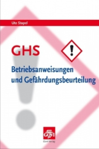 GHS - Betriebsanweisungen und Gefährdungsbeurteilung, m. CD-ROM
