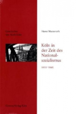 Köln in der Zeit des Nationalsozialismus 1933-1945