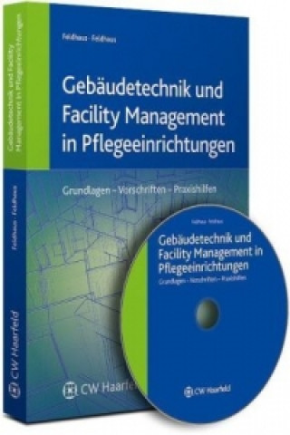 Gebäudetechnik und Facility Management in Pflegeeinrichtungen, m. CD-ROM