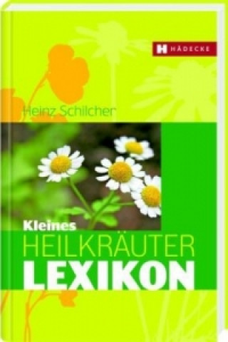 Kleines Heilkräuter-Lexikon